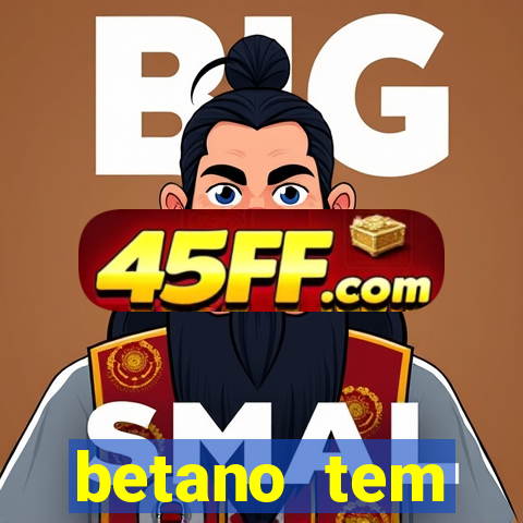 betano tem pagamento antecipado
